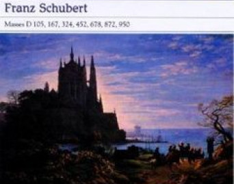 Franz Schubert: Masses D 105, 167, 324, 452, 678, 872, 950