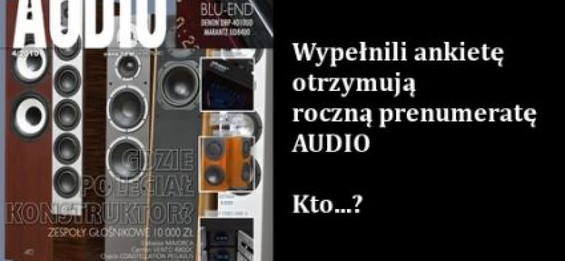 Wypełnij ankietę, wygraj prenumeratę Audio