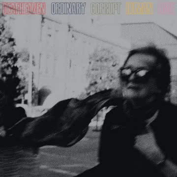 Deafheaven - Ordinary Corrupt Human Love Ordinary Corrupt Human Love