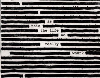 Is This The Life We Really Want?