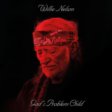 Willie Nelson - God’s Problem Child God`s Problem Child
