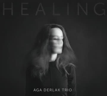 Aga Derlak Trio - Healing Healing