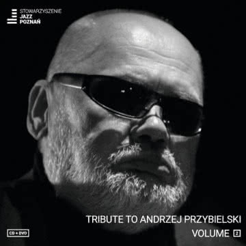 Tribute To Andrzej Przybielski Volume 2 Tribute To Andrzej Przybielski Volume 2