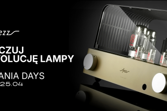 Poczuj ewolucję lampy, czyli Fezz Audio Titania Days. Start 22 kwietnia