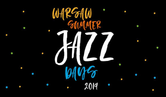 Warsaw Summer Jazz Days 2019 