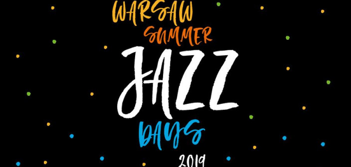Warsaw Summer Jazz Days 2019 