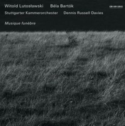 Lutosławski, Bartok: Musique Funebre