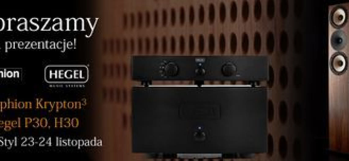 Pokaz Amphion Krypton 3 i urządzeń marki Hegel w Audio Styl