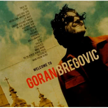 Welcome To Goran Bregović