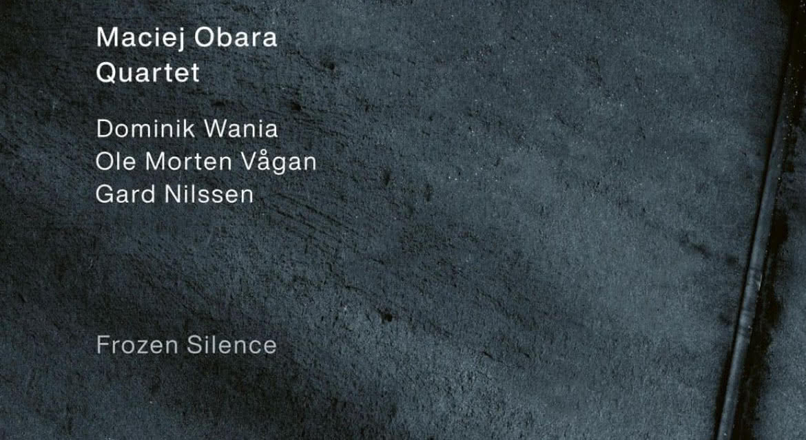 "Frozen Silence" - nowy album kwartetu Macieja Obary