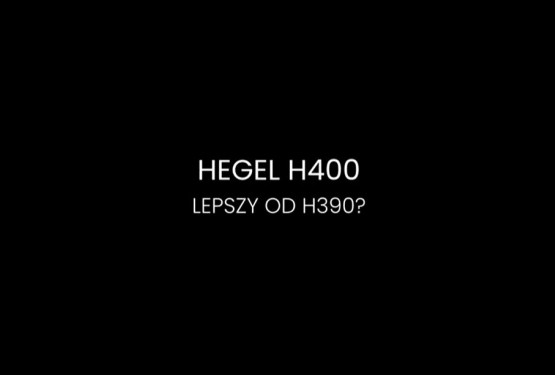 Wzmacniacz zintegrowany Hegel H400 – czy lepszy od H390?