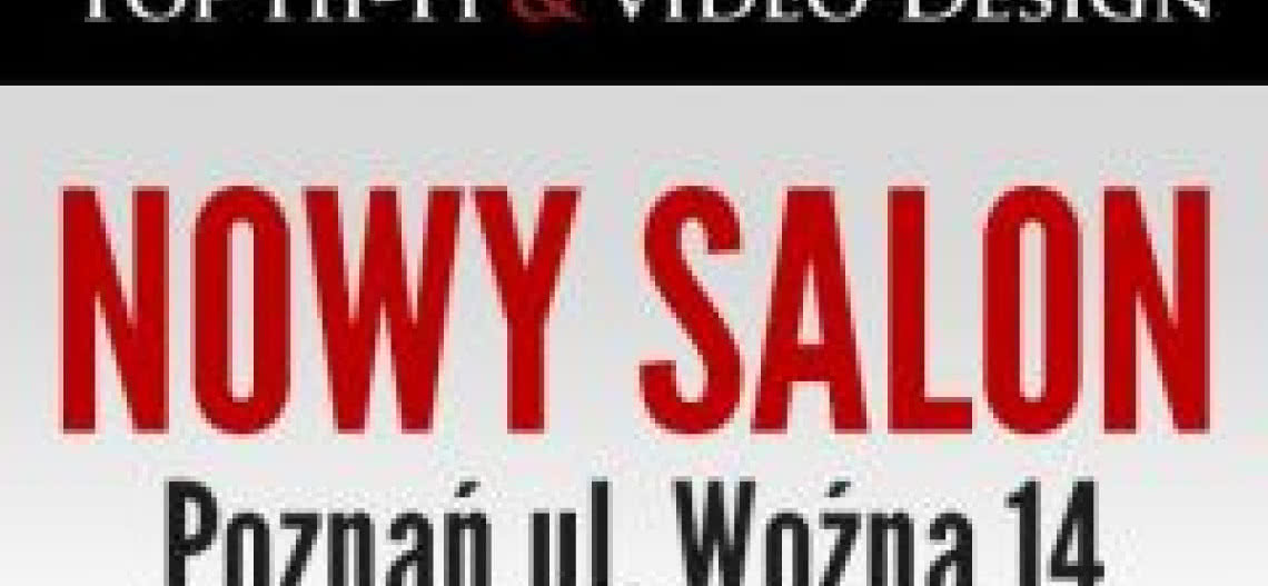 Nowy adres salonu Top Hi-Fi & Video Design w Poznaniu