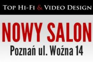 Nowy adres salonu Top Hi-Fi & Video Design w Poznaniu