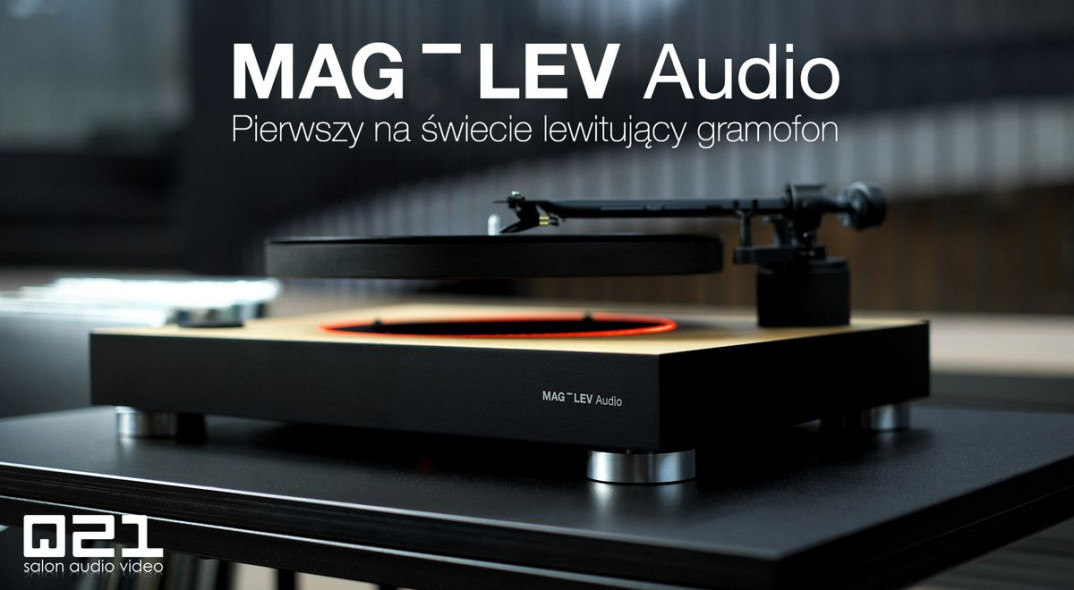 MAG-LEV Audio, czyli gramofon z lewitującym talerzem w salonie Q21