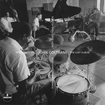John Coltrane - Both Directions At Once: The Lost Album Both Directions At Once: The Lost Album