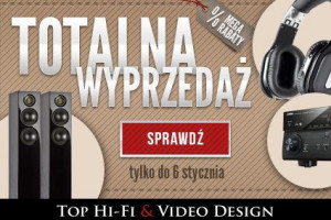 Totalna wyprzedaż w salonach Top Hi-Fi & Video Design