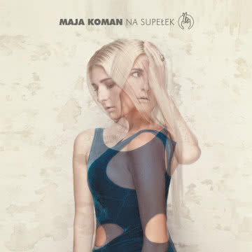 Maja Koman - Na supełek Na supełek