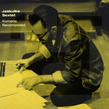 Jaskułke Sextet - Komeda Recomposed Komeda Recomposed