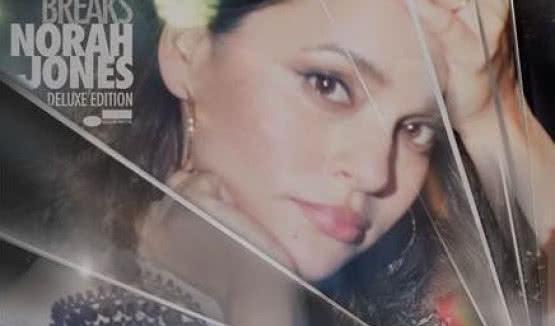 Norah Jones i "Day Breaks" w wersji deluxe