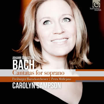 Carolyn Sampson - Cantatas for Soprano Jan Sebastian Bach. Cantatas for Soprano