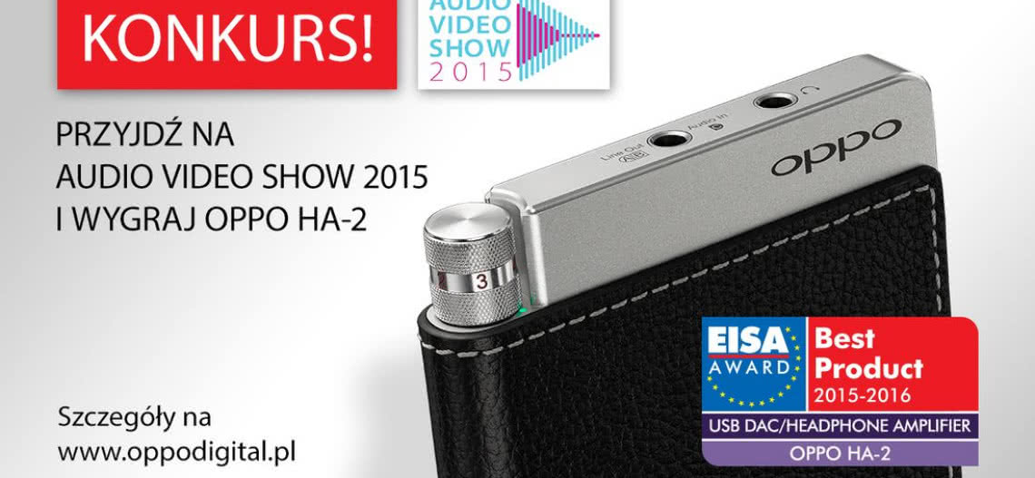 Wygraj OPPO HA-2 na Audio Video Show