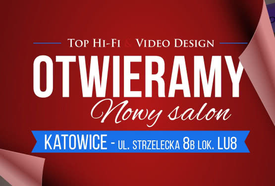 Sieć Top Hi-Fi & Video Design otworzyła nowy salon w Katowicach 