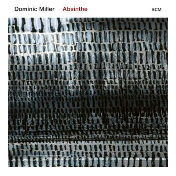 Dominic Miller - Absinthe Absinthe