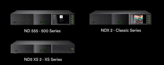 Odtwarzacze sieciowe Naim ND 555, NDX2 i ND5 XS