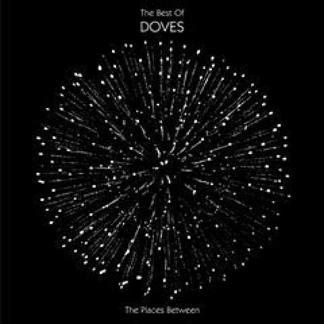 The Places Between: The Best Of Doves