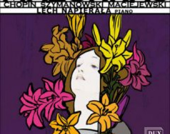 Chopin, Szymanowski, Maciejewski. Mazurkas