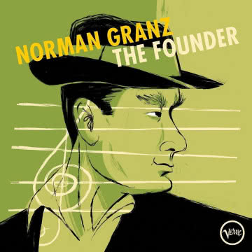 Norman Granz - The Founder The Founder