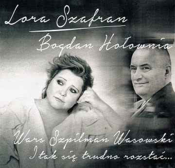 Lora Szafran i Bogdan Hołownia - I tak się trudno rozstać I tak się trudno rozstać