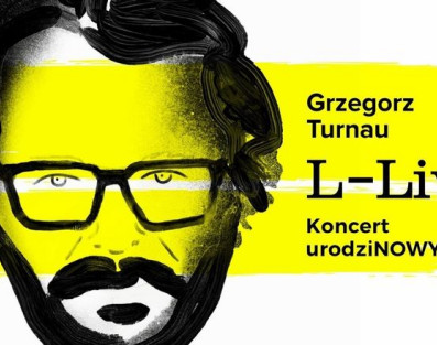 Grzegorz Turnau: "L - LIVE" koncert urodziNOWY w Krakowie