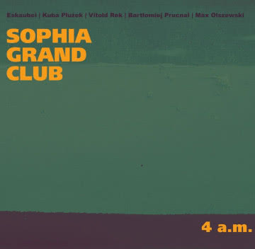 Sophia Grand Club - 4 a.m 4 a.m