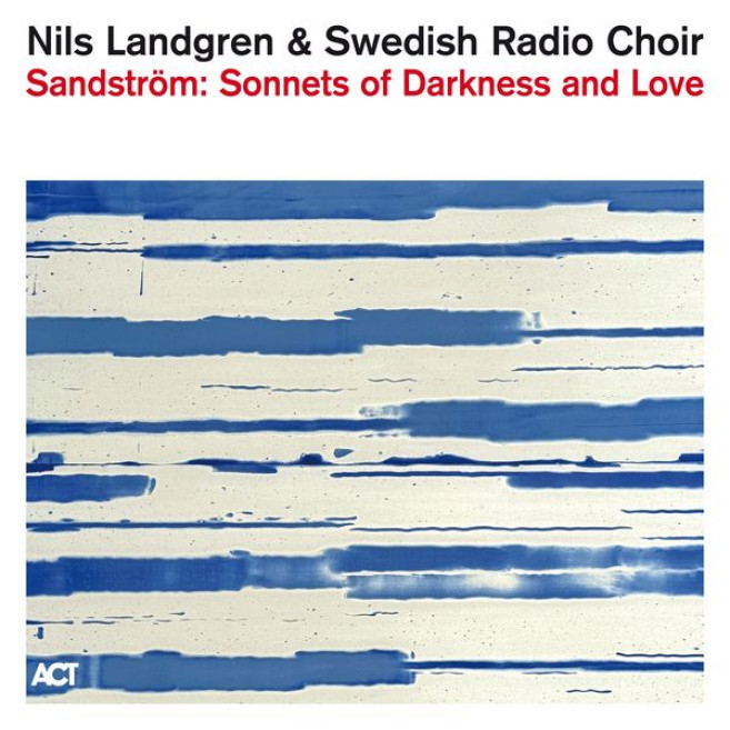 Sandström: Sonets of Darkness and Love