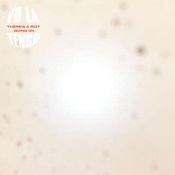 Yo La Tengo - There`s a Riot Going On There`s a Riot Going On