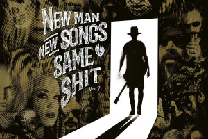 New Man, New Songs, Same Shit, Vol. 2