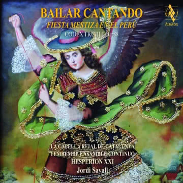 Jordi Savall & Hysperion XXI - Bailar Cantando: Fiesta Mestiza en el Peru Bailar Cantando: Fiesta Mestiza en el Peru