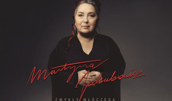 Płyty Martyny Jakubowicz "Zwykły włóczęga" otrzymują...