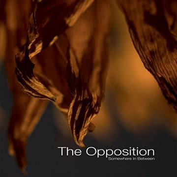 The Opposition - Somewhere in Between Somewhere in Between