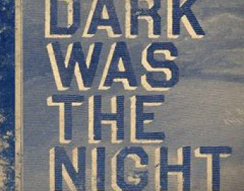 Dark Was The Night