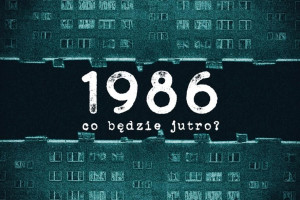 1986, co będzie jutro