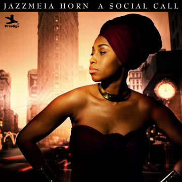 Jazzmeia Horn - A Social Call A Social Call
