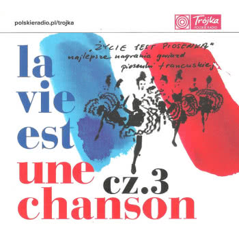 La Vie Est Une Chanson Cz. 3