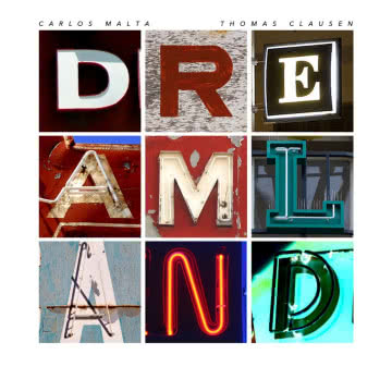 Carlos Malta & Thomas Clausen - Dreamland Dreamland