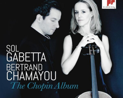 Sol Gabetta &amp; Bertrand Chamayou: "The Chopin Album"