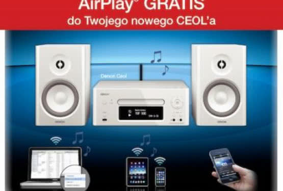 Denon AirPlay GRATIS do twojego nowego Ceola