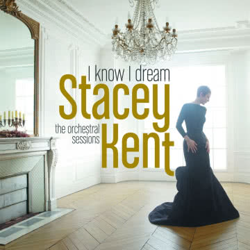 Stacey Kent - I Know I Dream I Know I Dream