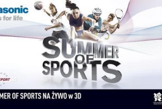 Panasonic Summer Of Sports - wydarzenia sportowe na żywo w 3D