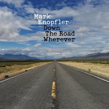 Mark Knopfler - Down the Road Wherever Down the Road Wherever